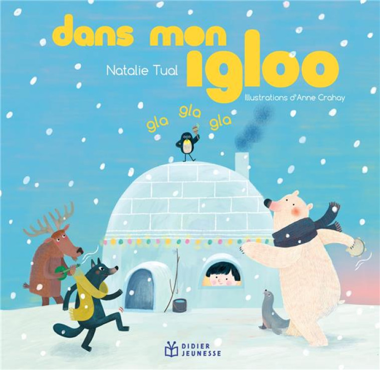 DANS MON IGLOO - TUAL/CRAHAY - DIDIER