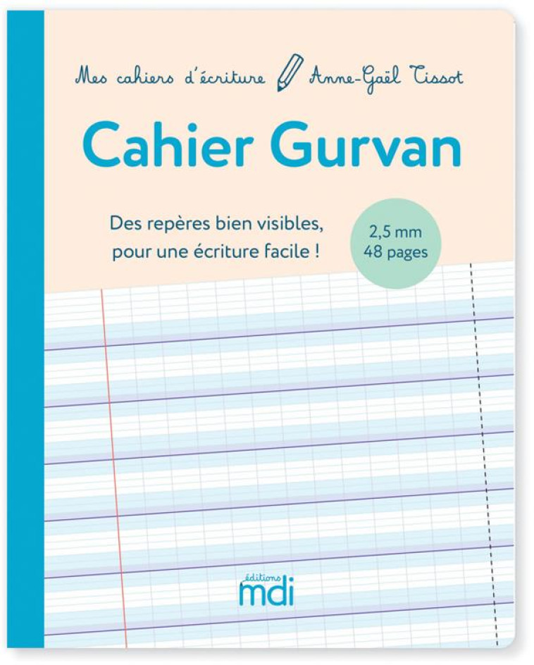 CAHIER GURVAN : MES CAHIERS D'ECRITURE  -  2,5 MM (EDITION 2020) - TISSOT, ANNE-GAEL - MDI