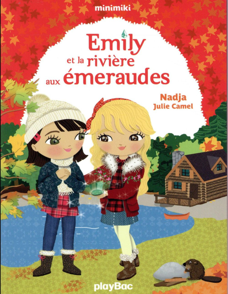 EMILY ET LA RIVIERE AUX EMERAUDES - Camel Julie - Play Bac