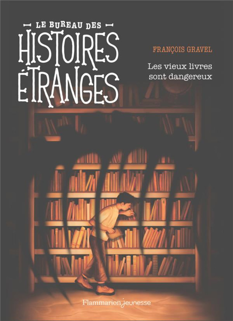 LE BUREAU DES AFFAIRES ETRANGES - LES VIEUX LIVRES SONT DANGEREUX - GRAVEL FRANCOIS - FLAMMARION