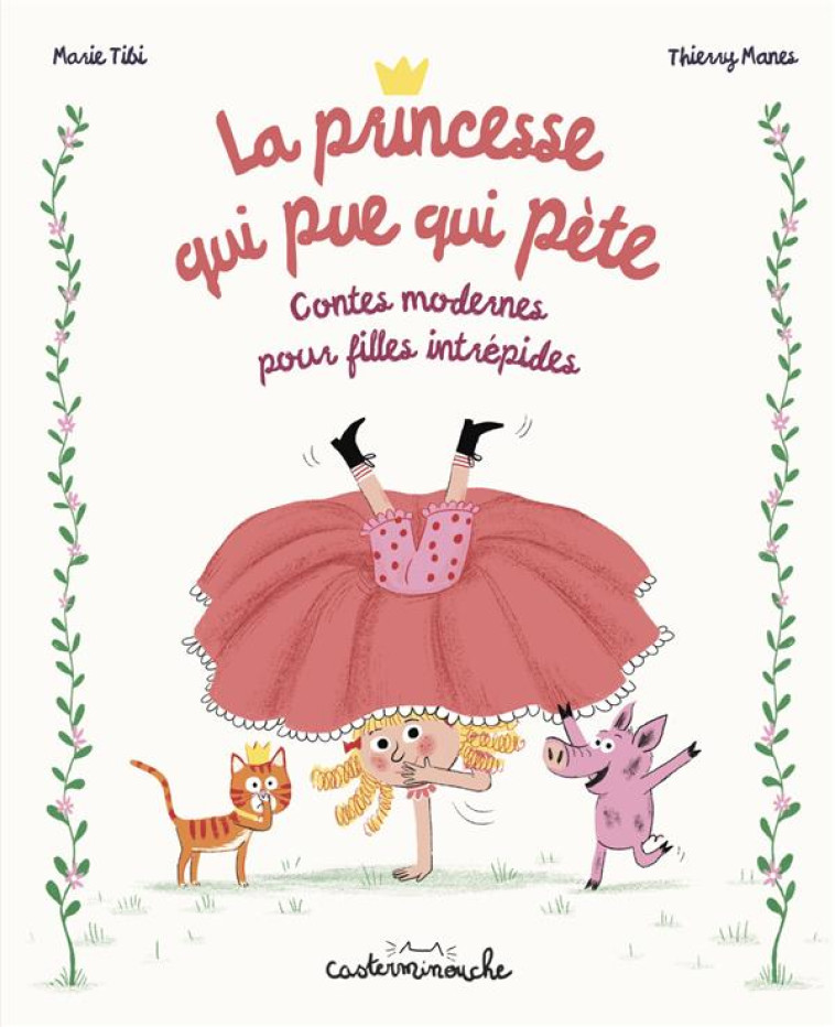 RECUEIL LA PRINCESSE QUI PUE QUI PETE - CONTES MODERNES POUR FILLES INTREPIDES - TIBI MARIE - CASTERMAN