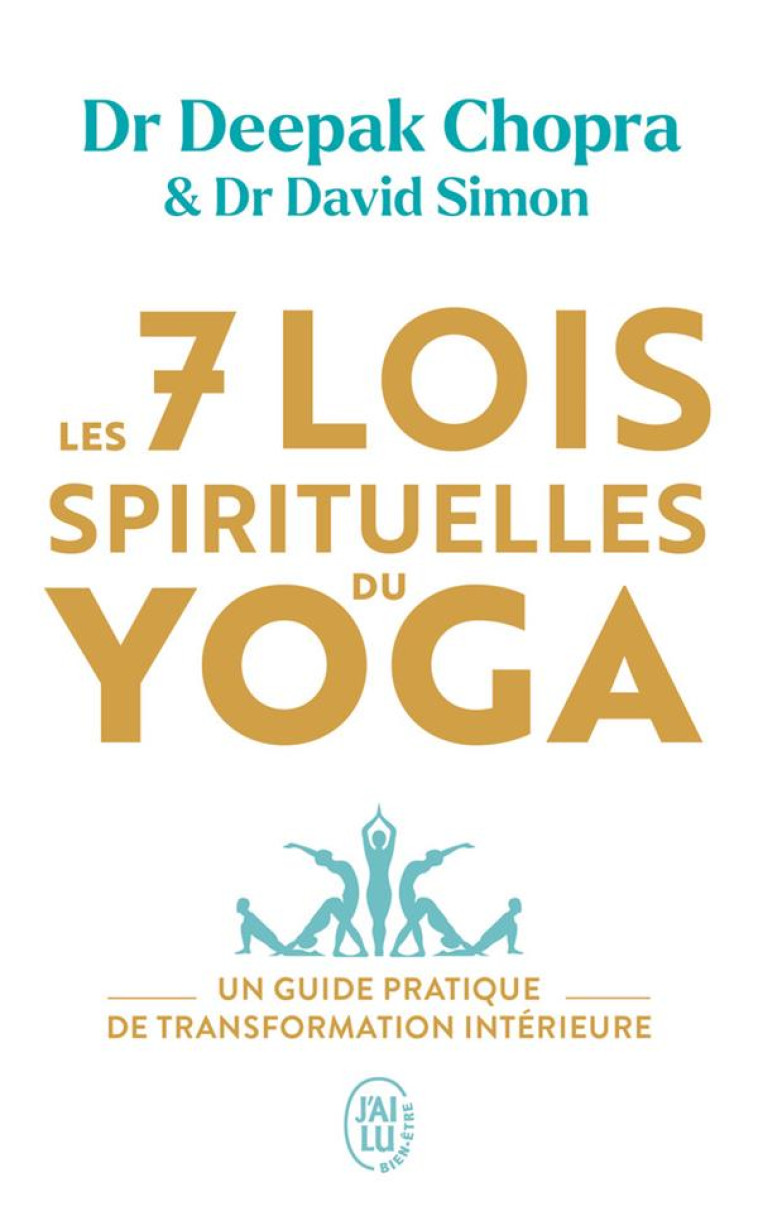 LES SEPT LOIS SPIRITUELLES DU YOGA - CHOPRA/SIMON - J'AI LU