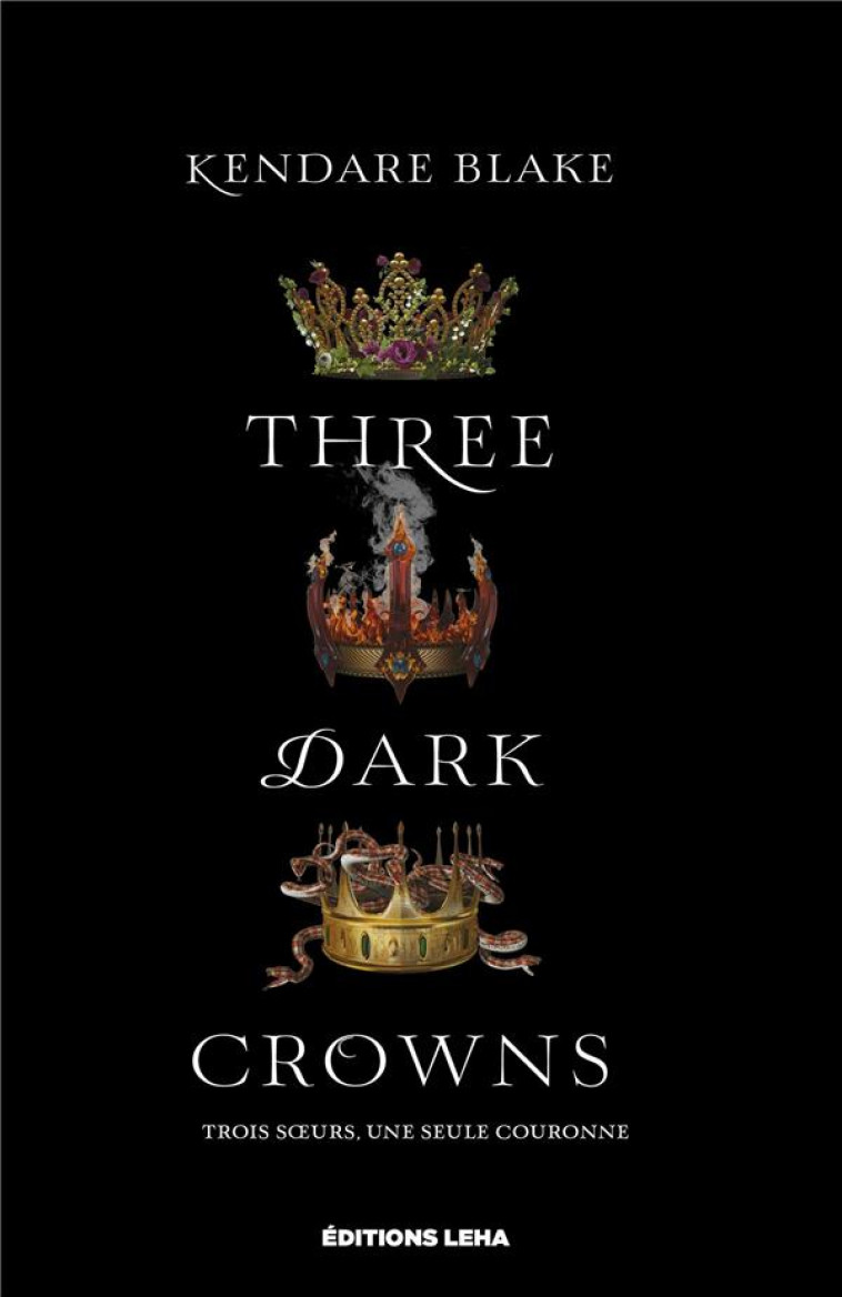 THREE DARK CROWNS, TOME 1 - HEMON HERMINE - LEHA