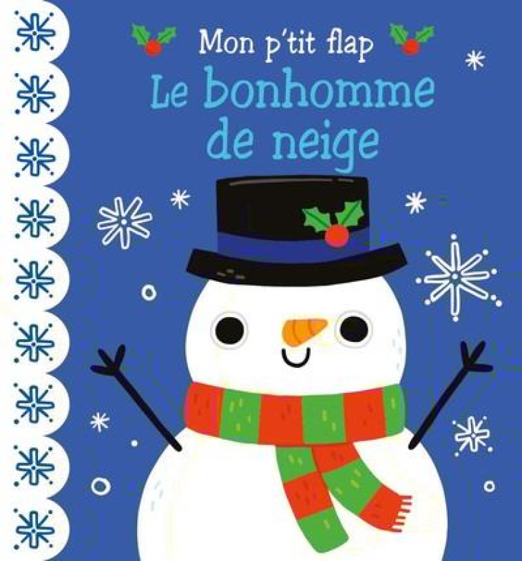 MON P-TIT FLAP - LE BONHOMME DE NEIGE - DOYLE LIZZY - 1 2 3 SOLEIL