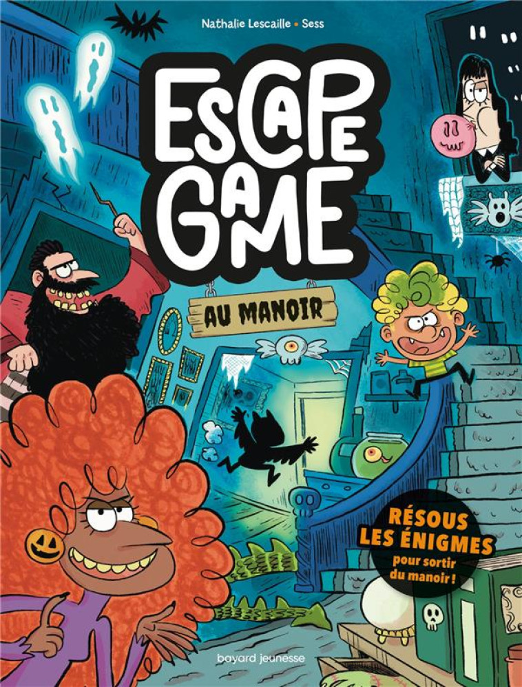 ESCAPE GAME AU MANOIR, TOME 01 - LESCAILLE/SESS - BAYARD JEUNESSE