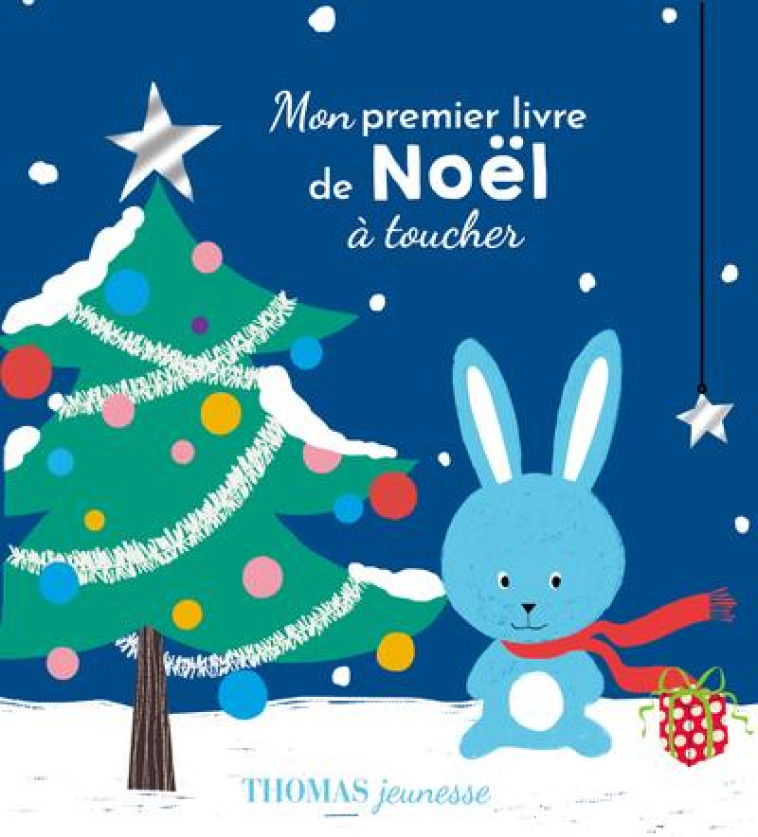 MON PREMIER LIVRE DE NOEL A TOUCHER - BEAUREGARD ARTHUR - THOMAS JEUNESSE