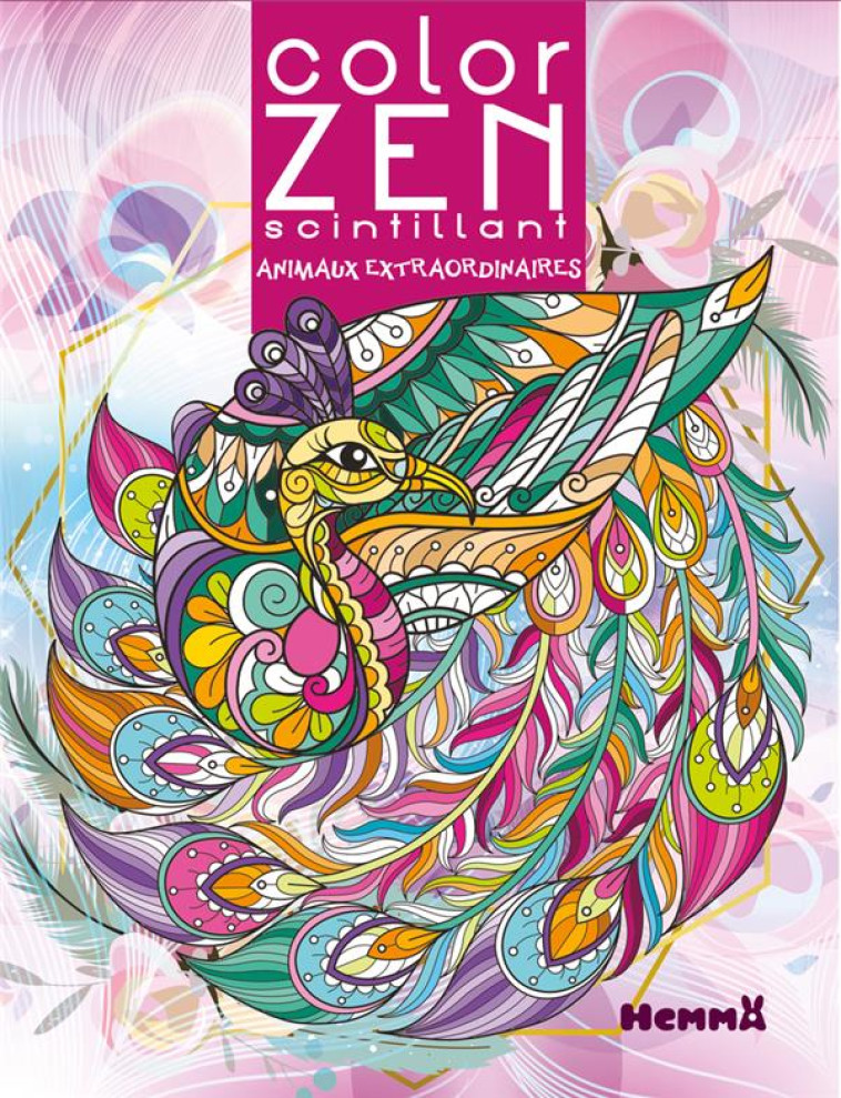 COLOR ZEN SCINTILLANT - ANIMAUX EXTRAORDINAIRES - COLLECTIF - HEMMA