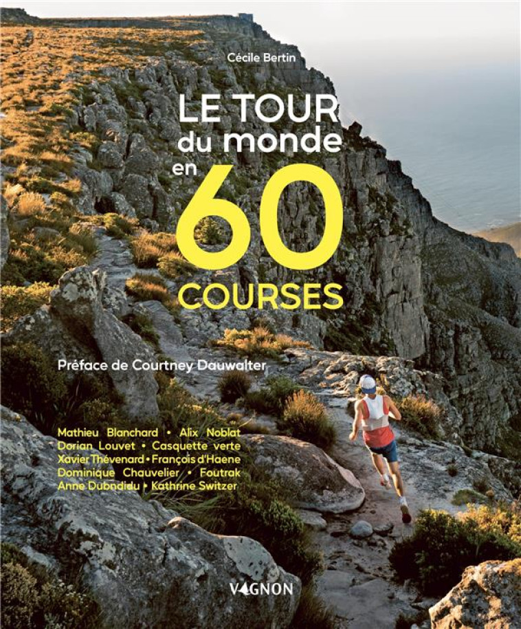 LE TOUR DU MONDE EN 60 COURSES - BERTIN CECILE - VAGNON