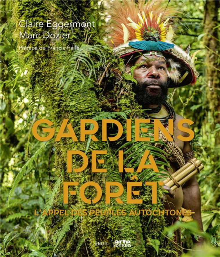 GARDIENS DE LA FORET. (SOUS TITRE ) ((COEDITION ARTE)) - DOZIER/EGGERMONT - SEUIL