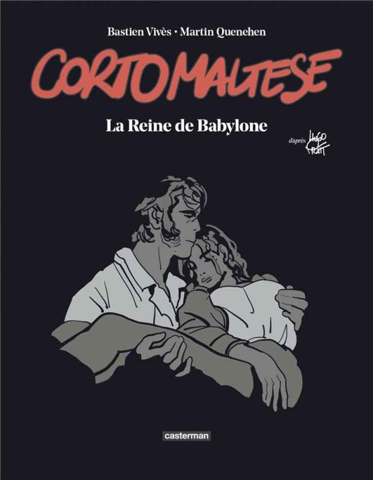 CORTO MALTESE - LA REINE DE BABYLONE - EDITION LUXE - VIVES/PRATT/QUENEHEN - CASTERMAN