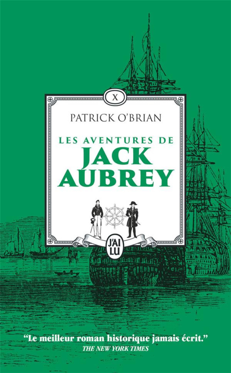 LES AVENTURES DE JACK AUBREY - VOL10 - LES CENT JOURS - PAVILLON AMIRAL - LE VOYAGE INACHEVE DE JACK - O-BRIAN PATRICK - J'AI LU