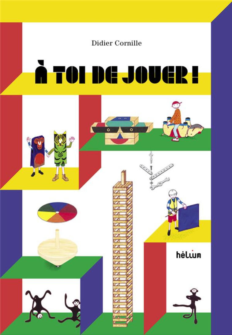 A TOI DE JOUER ! - CORNILLE DIDIER - ACTES SUD