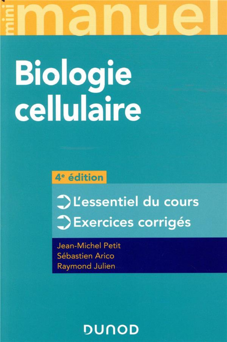 MINI MANUEL DE BIOLOGIE CELLULAIRE  -  COURS, QCM ET QROC (4E EDITION) - JULIEN, RAYMOND  - DUNOD