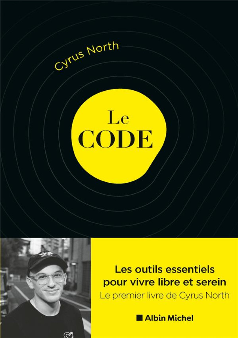 LE CODE POUR UNE VIE PLUS HEUREUSE - NORTH CYRUS - ALBIN MICHEL