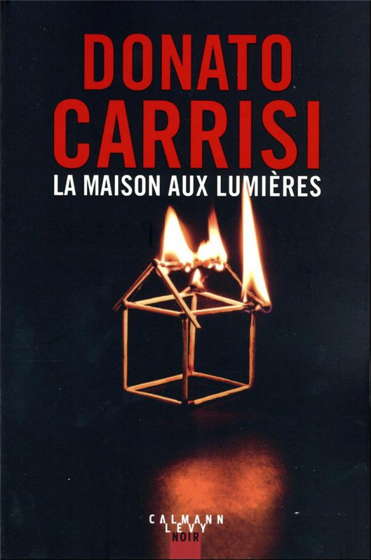 LA MAISON AUX LUMIERES - CARRISI DONATO - CALMANN-LEVY