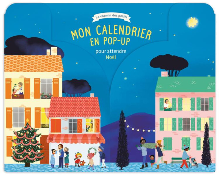 MON CALENDRIER EN POP-UP POUR ATTENDRE NOEL - XXX - BAYARD JEUNESSE