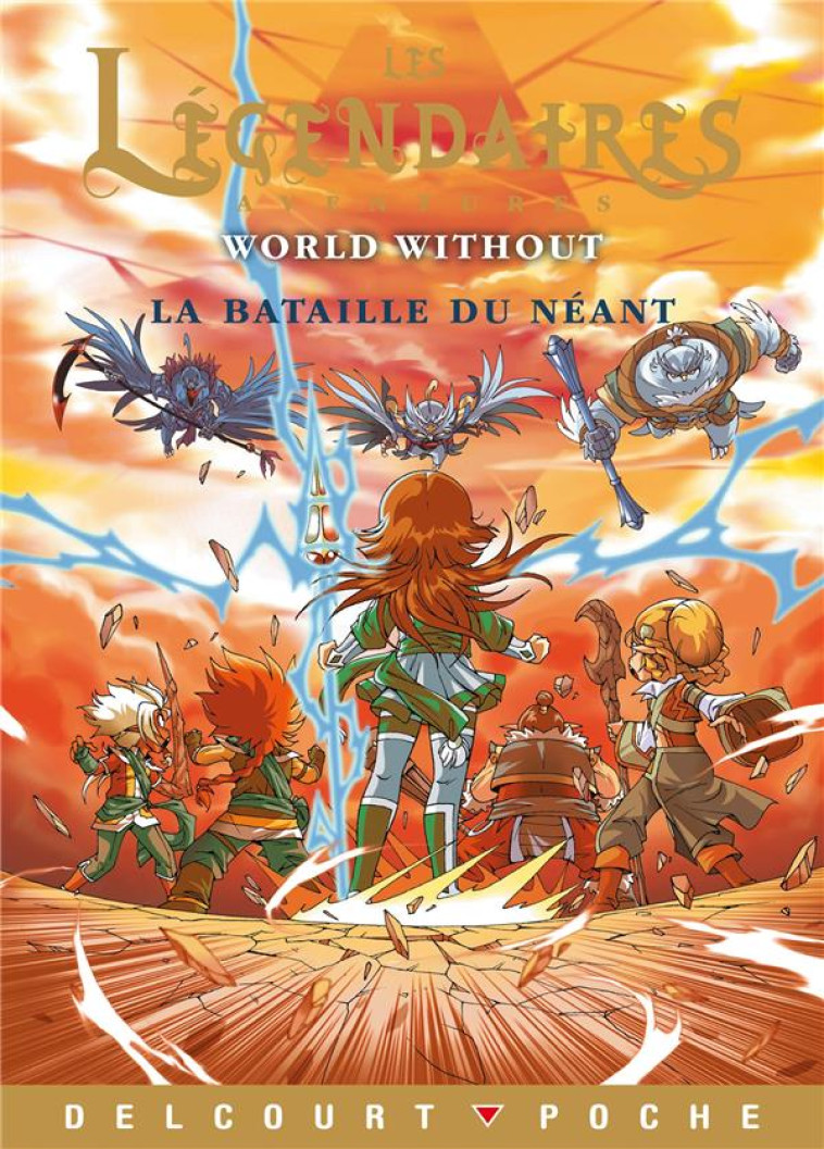 LES LEGENDAIRES AVENTURES T.9 : WORLD WITHOUT : LA BATAILLE DU NEANT - BOUYSSOU, LAURENT  - DELCOURT