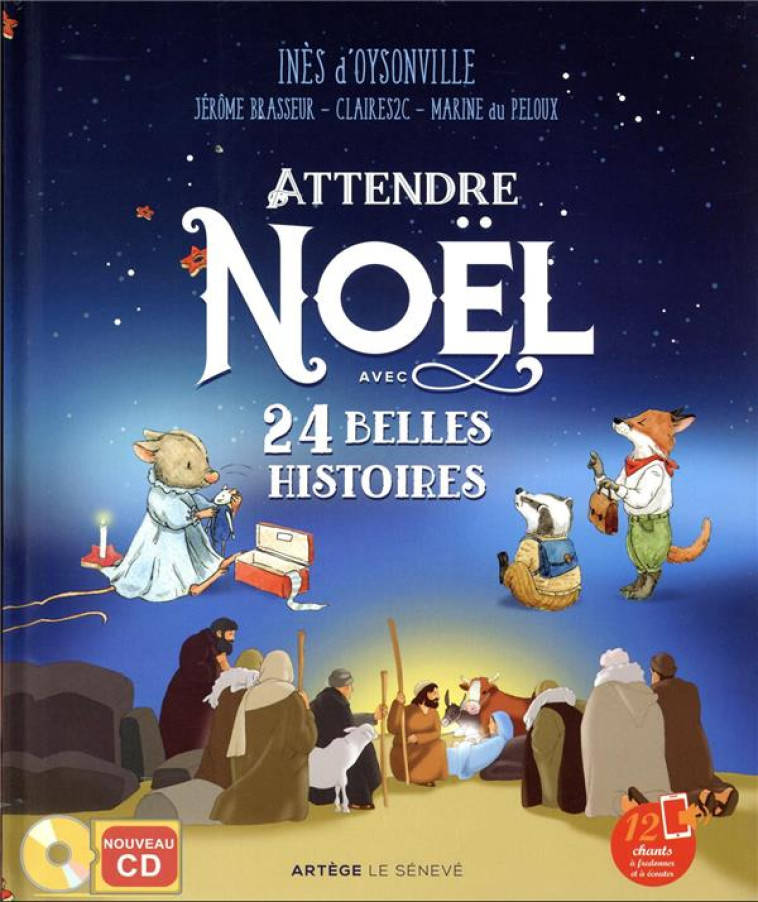 ATTENDRE NOEL AVEC 24 BELLES HISTOIRES (NOUVELLE EDITION) - AVEC UN NOUVEAU CD DE 12 CHANTS TRADITIO - D-OYSONVILLE - SENEVE