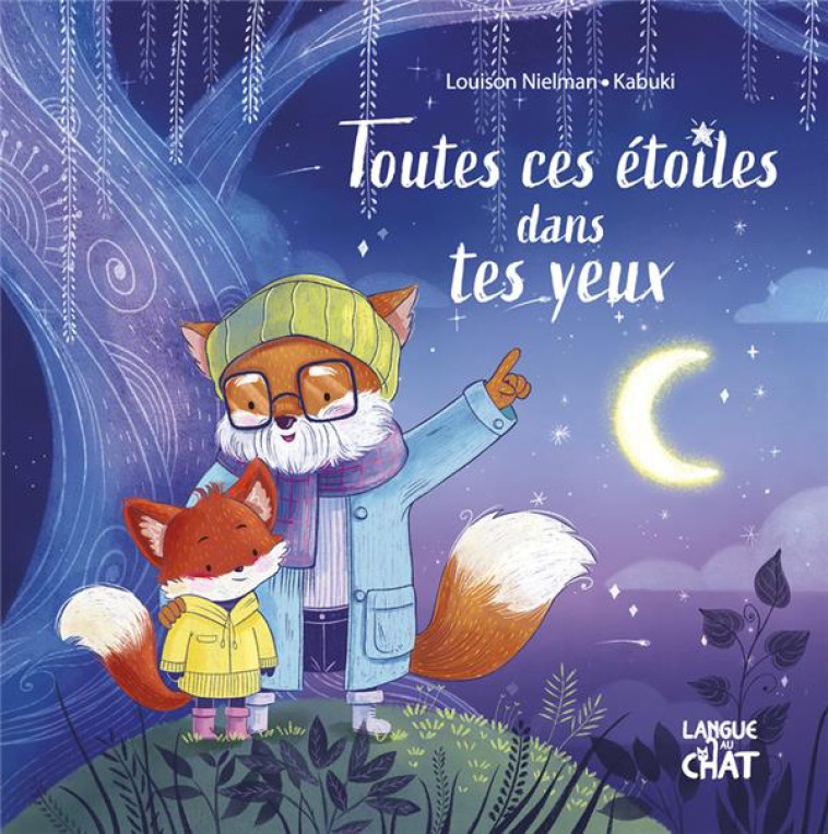 MES PREMIERES HISTOIRES - TOUTES CES ETOILES DANS TES YEUX - KABUKI/NIELMAN - LANGUE AU CHAT