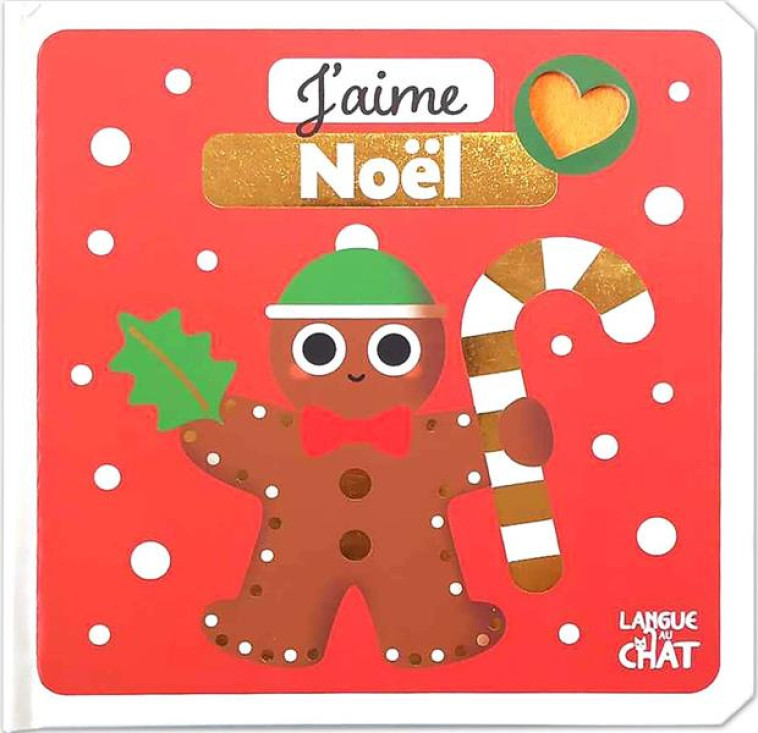 J-AIME LA FEUTRINE - J-AIME NOEL - JACQUE/COLLECTIF - LANGUE AU CHAT