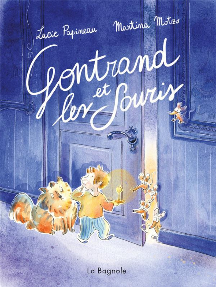 GONTRAND ET LES SOURIS - PAPINEAU/MOTZO - LA BAGNOLE