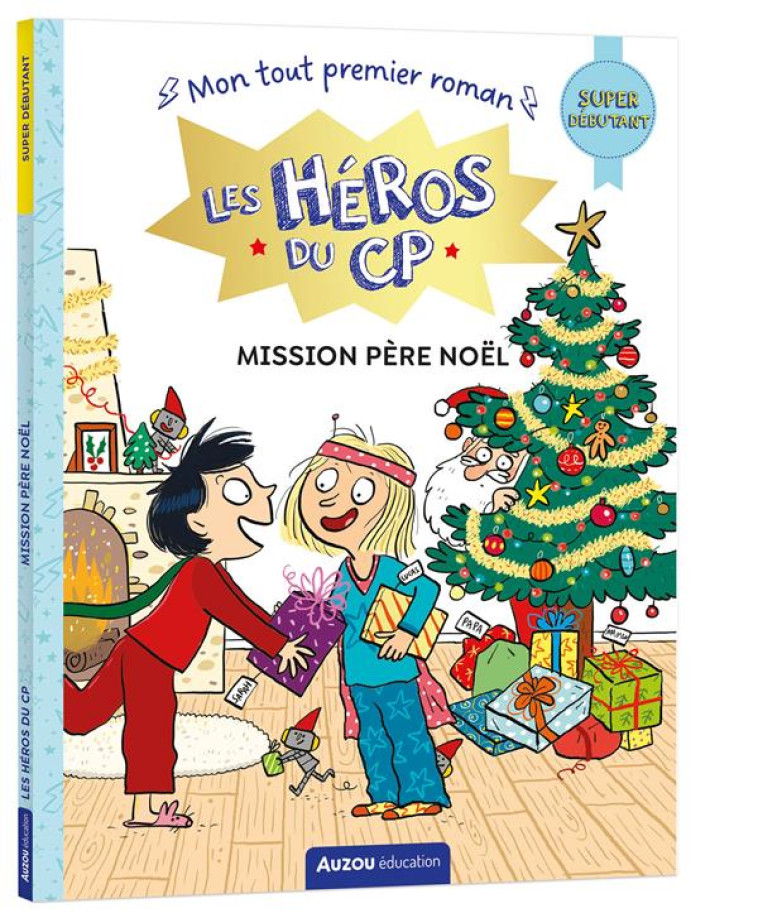 LES HEROS DU CP - SUPER DEBUTANT - MISSION PERE NOEL - MONTIGNY/DREIDEMY - PHILIPPE AUZOU