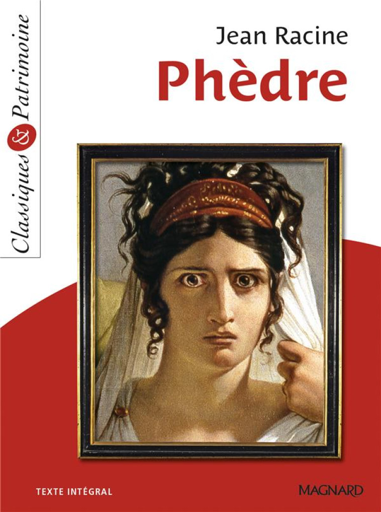 PHEDRE - RACINE, JEAN - MAGNARD