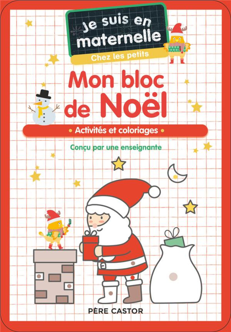 JE SUIS EN MATERNELLE, CHEZ LES PETITS - MON BLOC DE NOEL - CHEF D-HOTEL - FLAMMARION