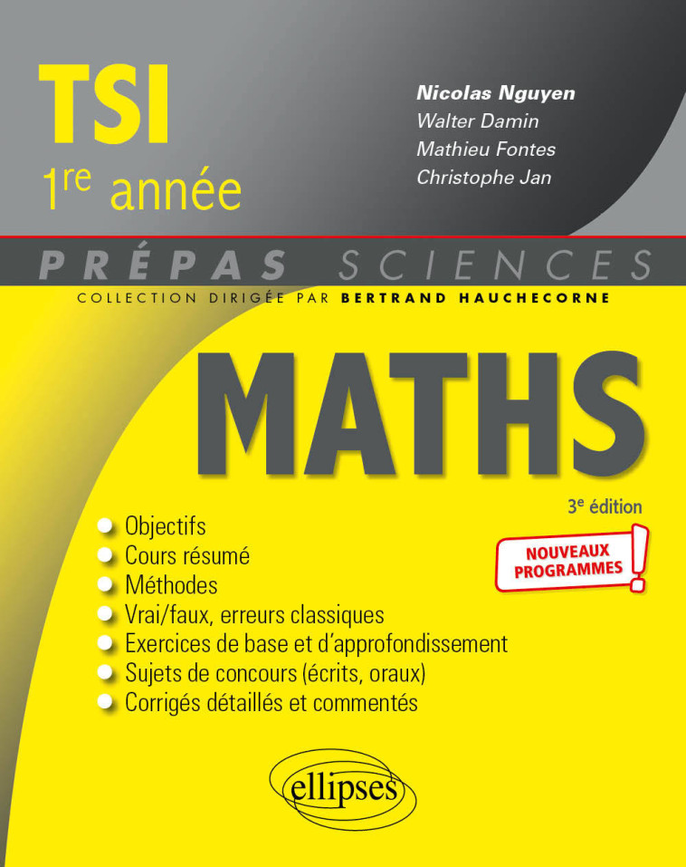 MATHEMATIQUES TSI-1 - PROGRAMME 2021 - Nicolas Nguyen, Walter Damin, Mathieu Fontes, Christophe Jan, Bertrand Hauchecorne - ELLIPSES