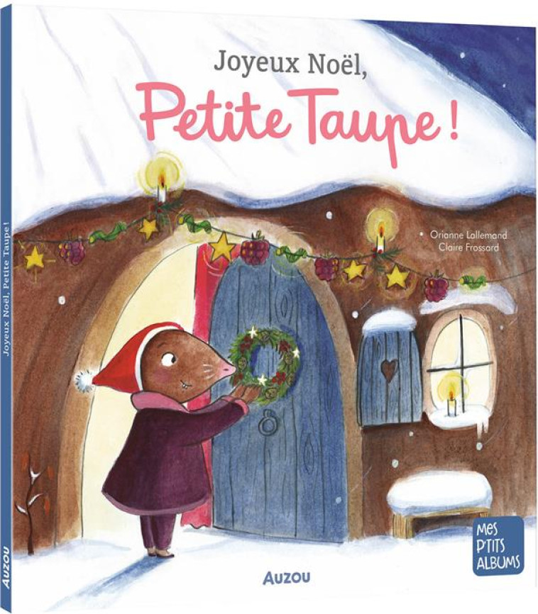 JOYEUX NOEL, PETITE TAUPE - NE - LALLEMAND/FROSSARD - PHILIPPE AUZOU