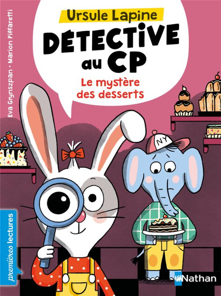 URSULE LAPINE, DETECTIVE AU CP: LE MYSTERE DES DESSERTS - GRYNSZPAN/PIFFARETTI - CLE INTERNAT