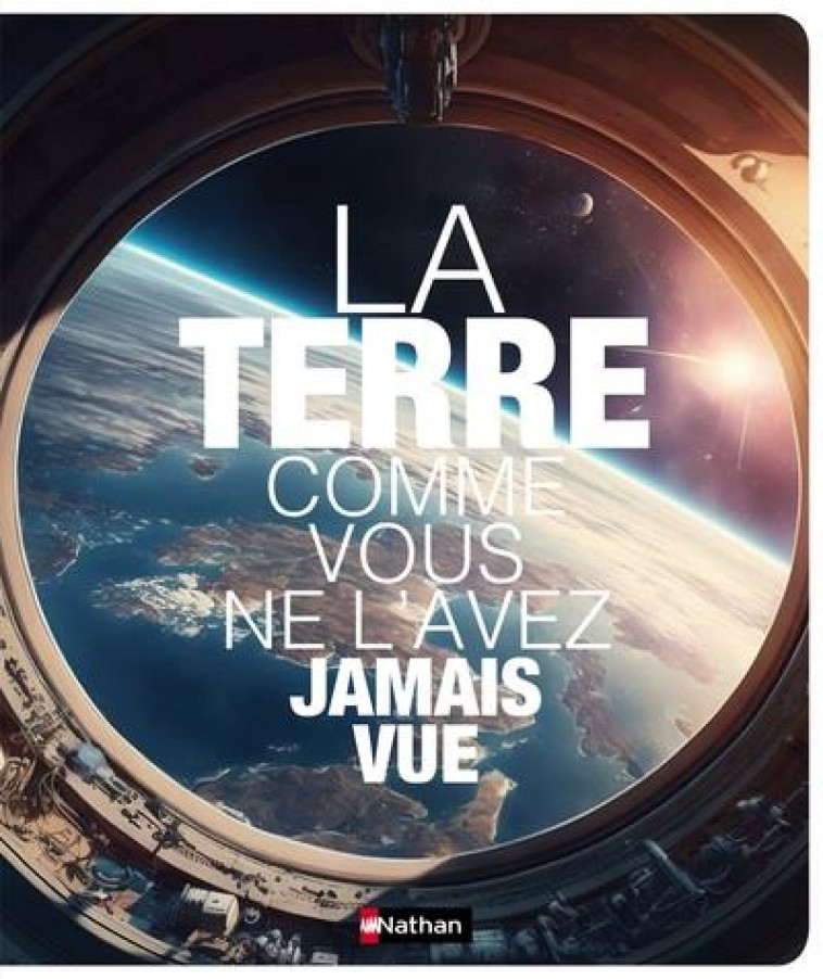 LA TERRE COMME VOUS NE L-AVEZ JAMAIS VUE - COLLECTIF - CLE INTERNAT