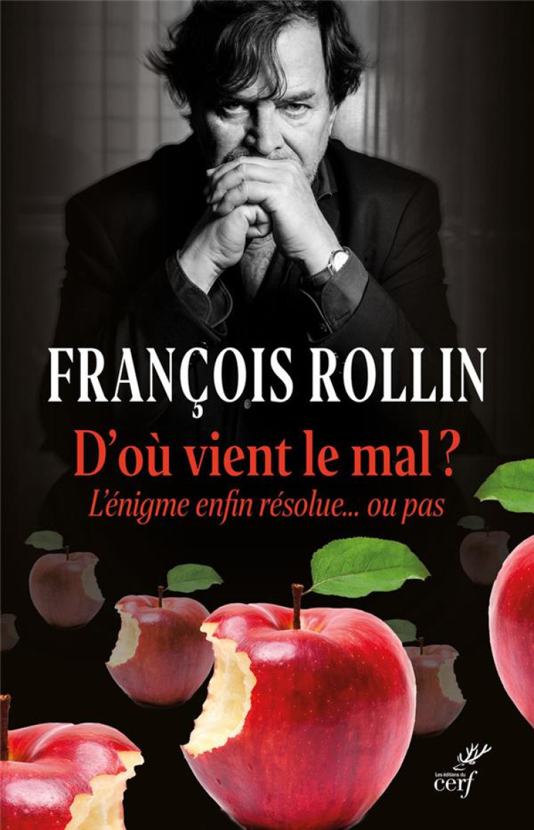 D-OU VIENT LE MAL - L-ENIGME ENFIN RESOLUE... OU PAS - ROLLIN FRANCOIS - CERF