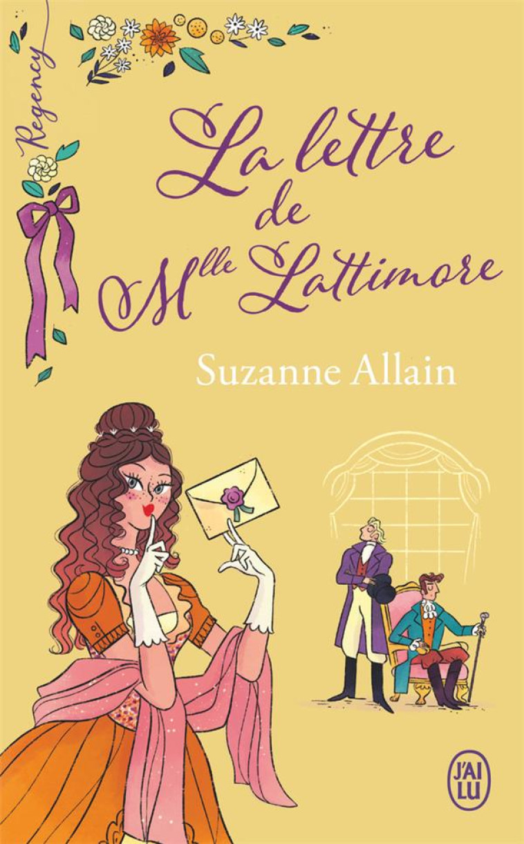 REGENCY - LA LETTRE DE MLLE LATTIMORE - ALLAIN SUZANNE - J'AI LU