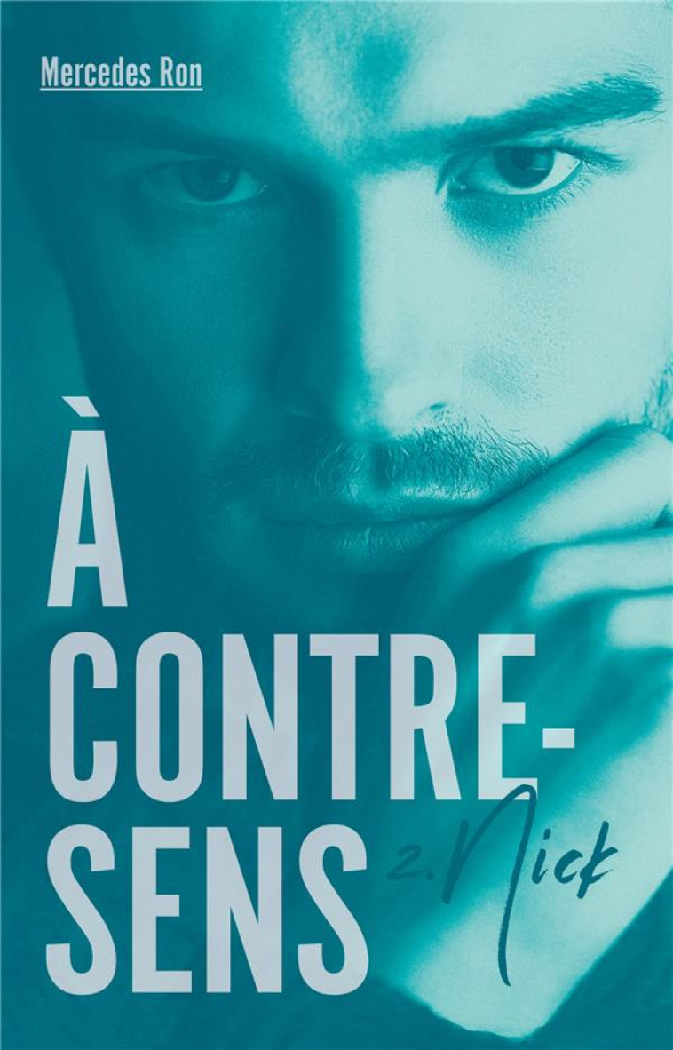 A CONTRE-SENS TOME 2 : NICK - RON, MERCEDES - HACHETTE