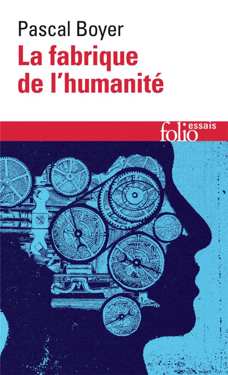 LA FABRIQUE DE L-HUMANITE - BOYER PASCAL - GALLIMARD