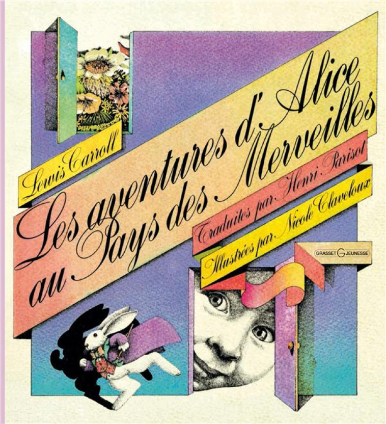 LES AVENTURES D-ALICE AU PAYS DES MERVEILLES - CARROLL/CLAVELOUX - Grasset jeunesse