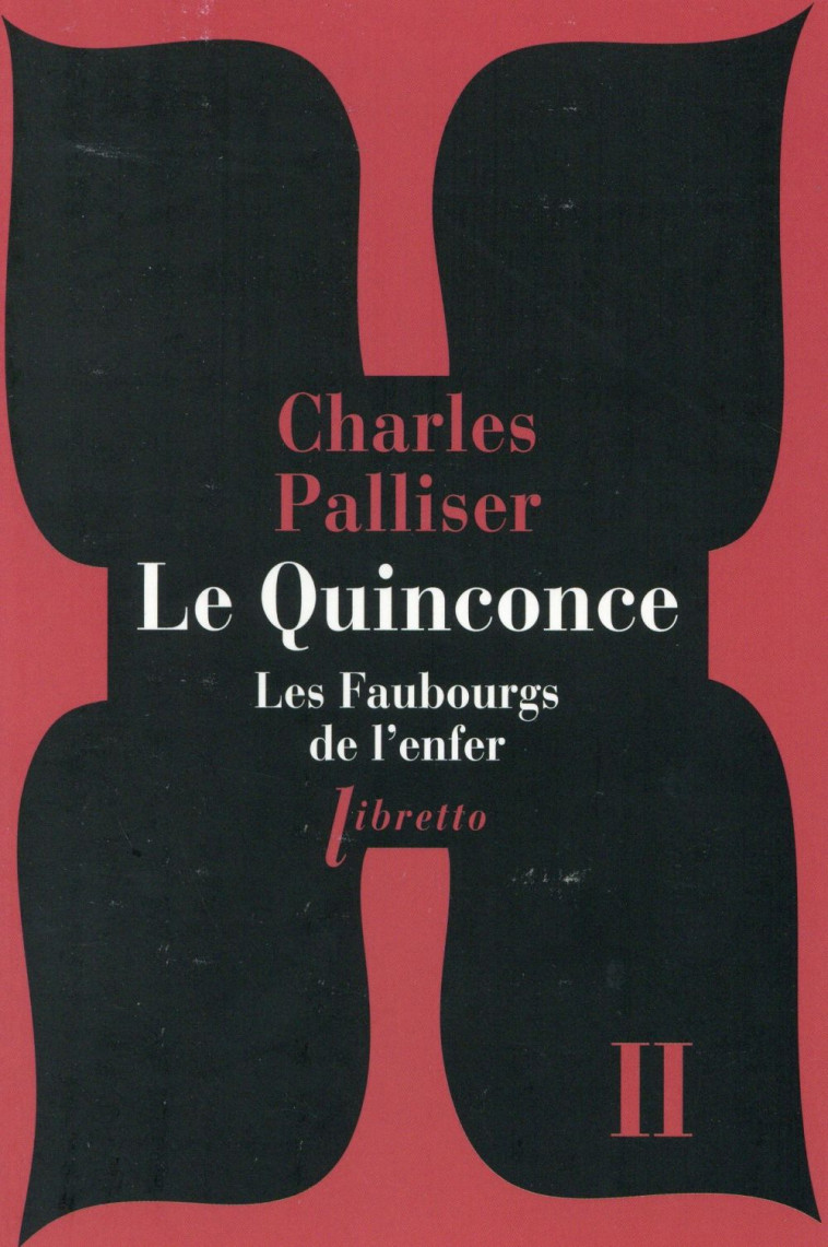 LE QUINCONCE T2 LES FAUBOURGS DE L ENFER - PALLISER CHARLES - Libretto