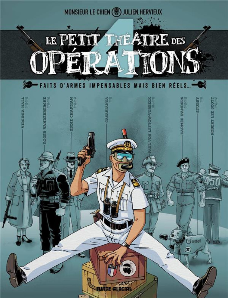 LE PETIT THEATRE DES OPERATIONS - TOME 04 - FAITS D-ARMES INCROYABLES MAIS BIEN REELS... - HERVIEUX - FLUIDE GLACIAL