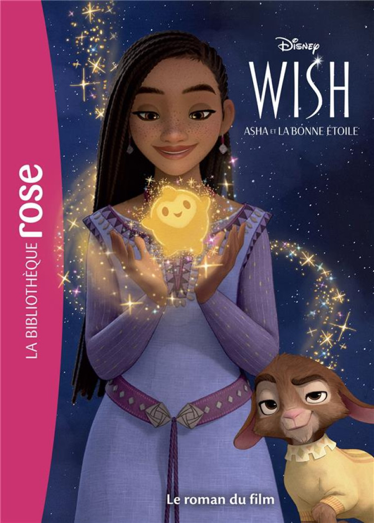 FILMS BB ROSE 8-10 - BIBLIOTHEQUE DISNEY - WISH - LE ROMAN DU FILM - WALT DISNEY COMPANY - HACHETTE