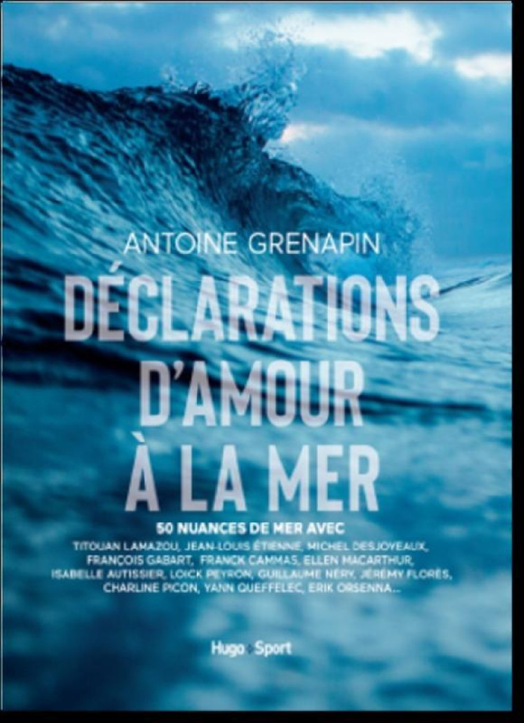 DECLARATION D-AMOUR A LA MER - GRENAPIN ANTOINE - HUGO JEUNESSE