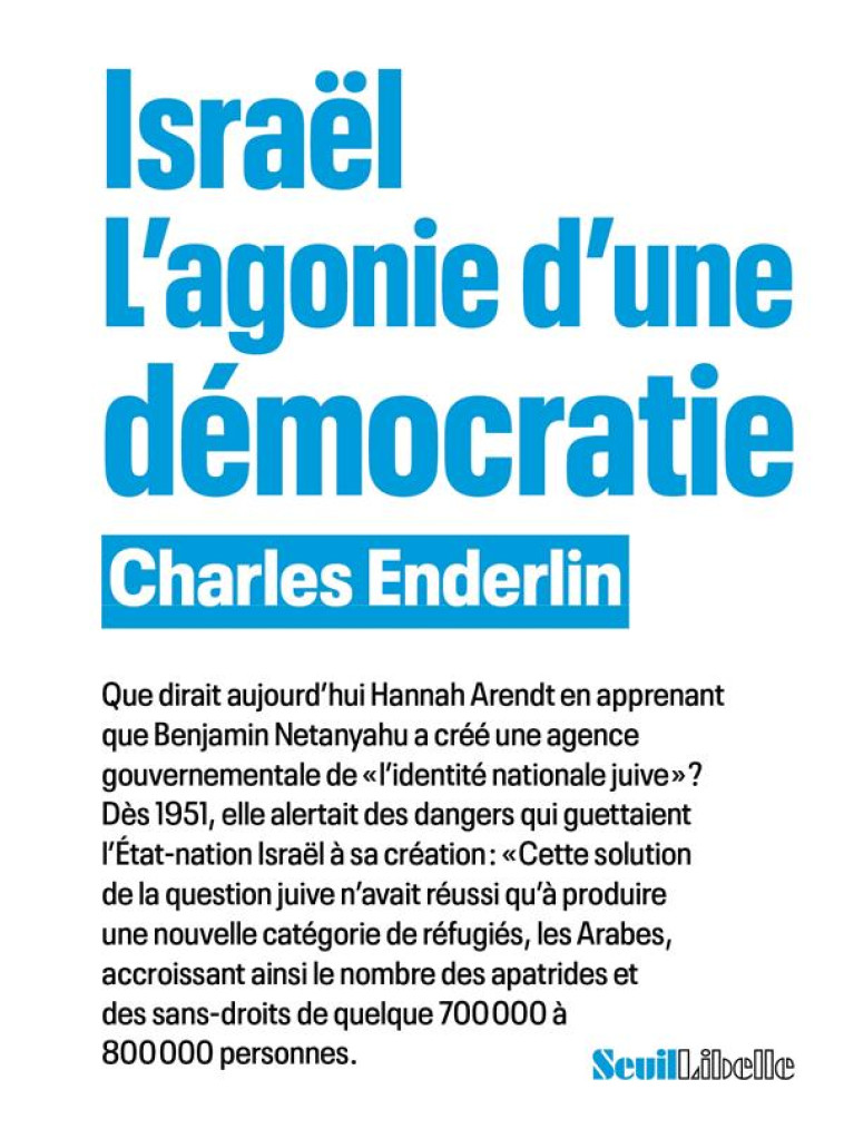 LA CATASTROPHE ISRAELIENNE. VERS UN FASCISME MESSIANIQUE ? (TITRE DE TRAVAIL) - ENDERLIN CHARLES - SEUIL