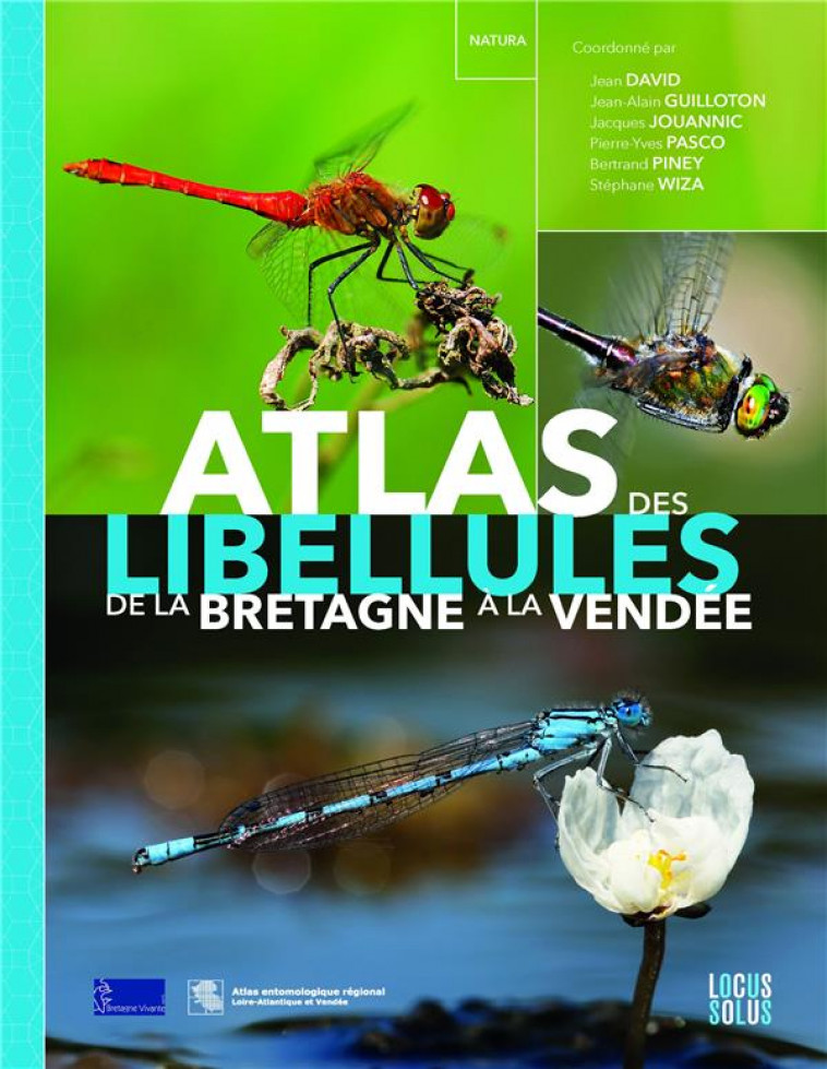 ATLAS DES LIBELLULES DE LA BRETAGNE A LA VENDEE - BRETAGNE VIVANTE - LOCUS SOLUS