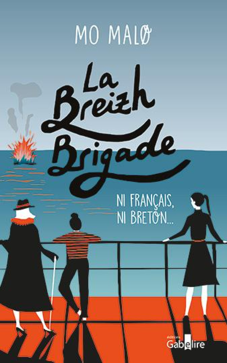 LA BREIZH BRIGADE TOME 2 : NI FRANCAIS, NI BRETON... - MALØ, MO - GABELIRE