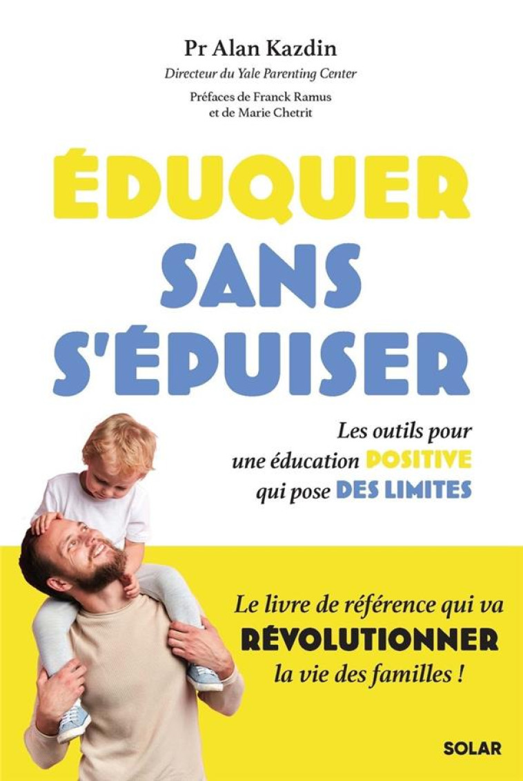 EDUQUER SANS S EPUISER - KAZDIN/CHETRIT/RAMUS - SOLAR