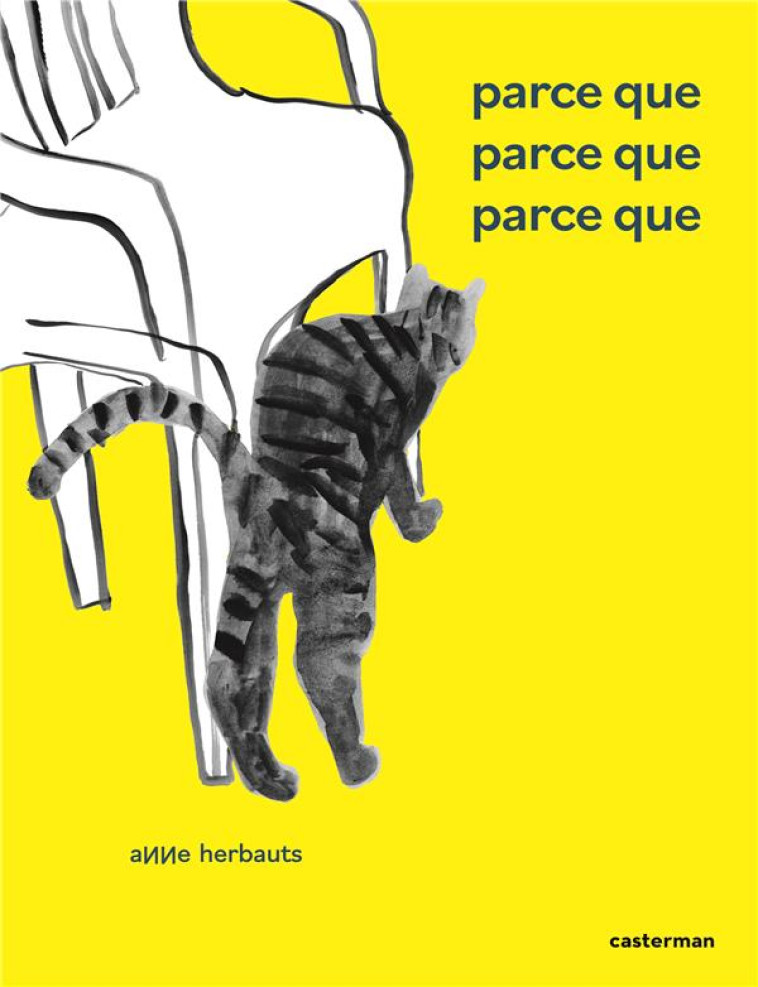 PARCE QUE PARCE QUE PARCE QUE - HERBAUTS ANNE - CASTERMAN