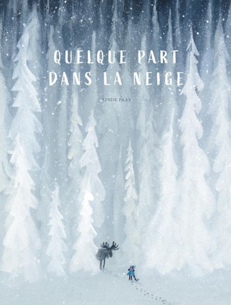 QUELQUE PART DANS LA NEIGE - FAAS LINDE - KALEIDOSCOPE