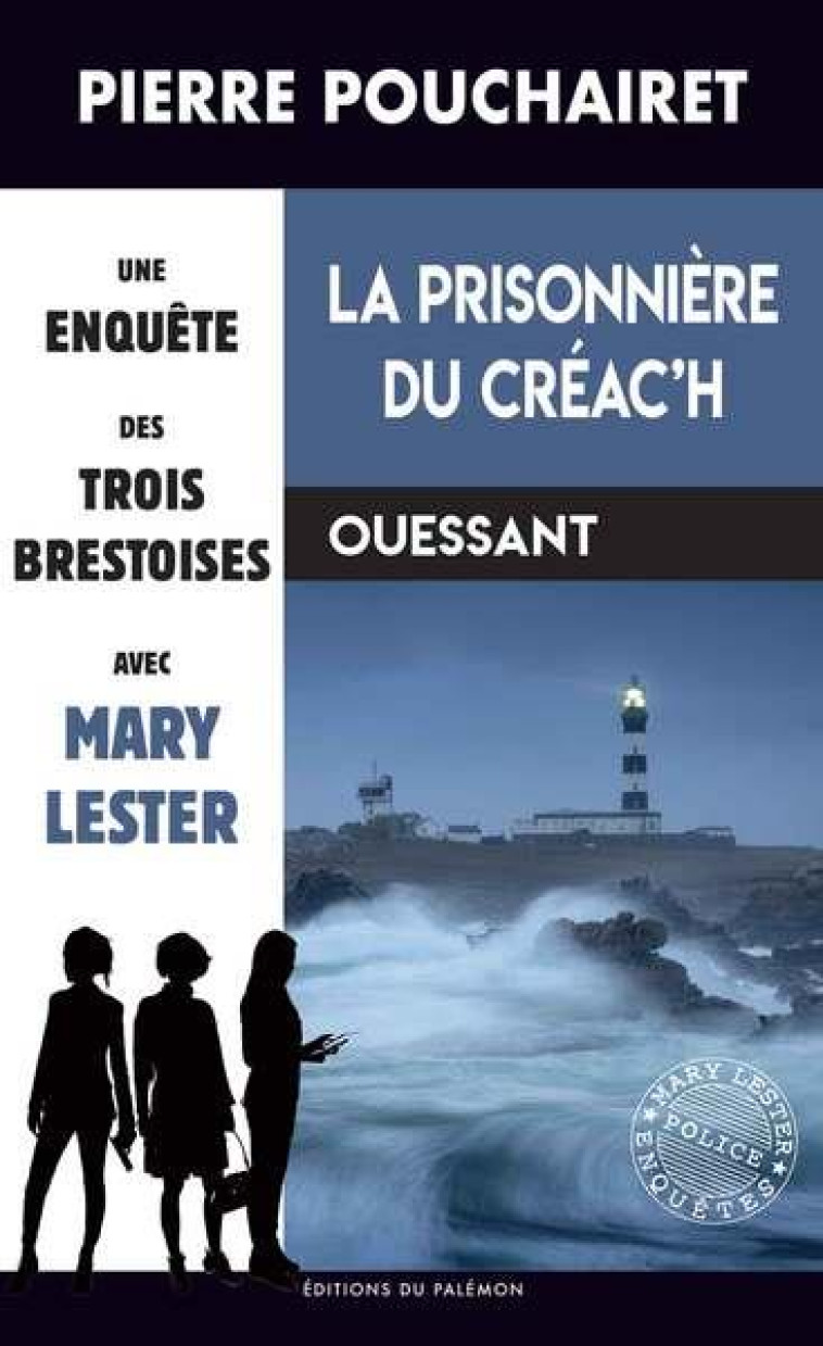 LA PRISONNIERE DU CREAC H - OUESSANT - POUCHAIRET PIERRE - PALEMON