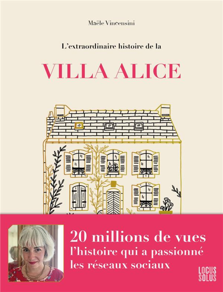 L-EXTRAORDINAIRE HISTOIRE DE LA VILLA ALICE - VINCENSINI MAELE - LOCUS SOLUS