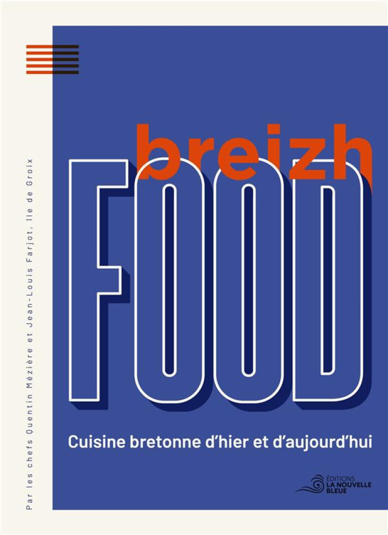 BREIZH FOOD - CUISINE BRETONNE D-HIER ET D-AUJOURD-HUI. - MEZIERE/FARJOT - BOOKS ON DEMAND